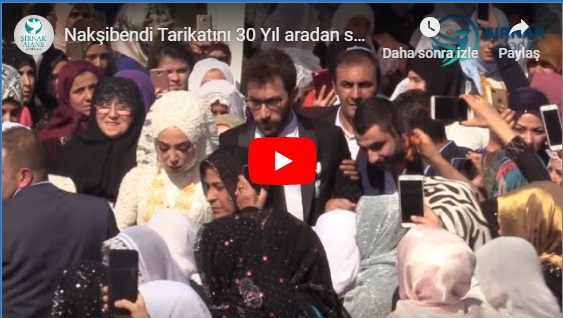 GÖRÜNTÜLÜ- Nakşibendi Tarikatını 30 Yıl Sonra Cizre’de Buluşturan Düğün