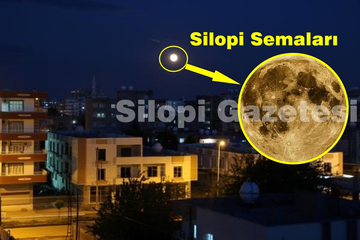 Silopi’de Süper Ay, hayran bıraktı